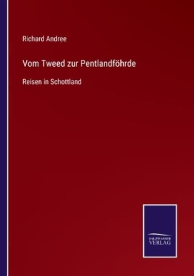 Cover for Richard Andree · Vom Tweed zur Pentlandföhrde (Paperback Bog) (2021)