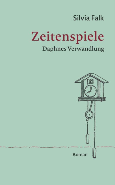 Cover for Silvia Falk · Zeitenspiele (Paperback Book) (2021)