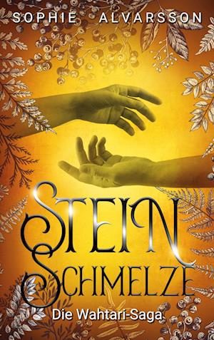Cover for Sophie Alvarsson · Die Wahtari-Saga: Steinschmelze (Book) (2024)