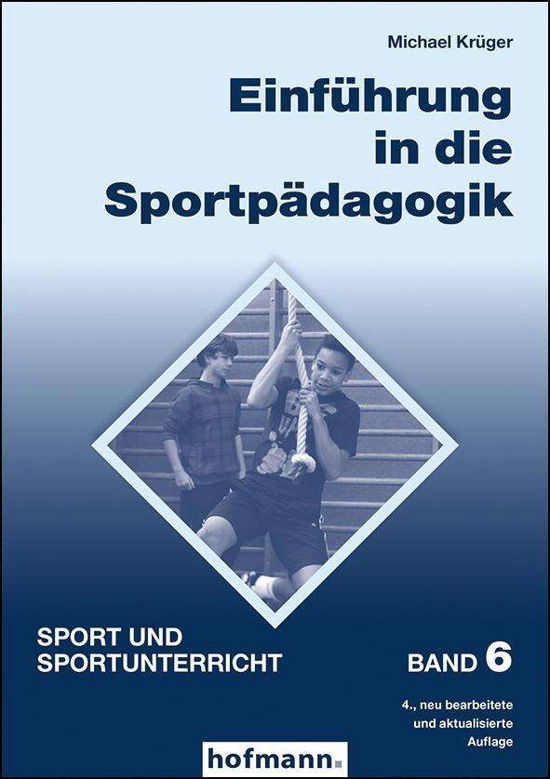 Einführung in die Sportpädagogik - Krüger - Books -  - 9783778077641 - 