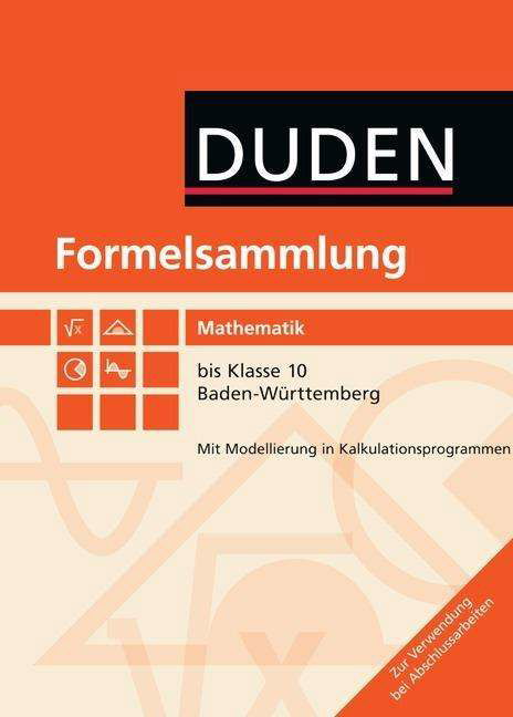 Cover for Lutz Engelmann, Dr. GÃ¼nter Liesenberg, Prof. Dr. Lothar Meyer, Dr. Reinhard Stamm, Prof. Dr. Karlhei · Duden Formelsammlung Mathe.bis Kl.10.BW (Bok)