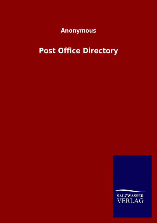 Post Office Directory - Ohne Autor - Books - Salzwasser-Verlag Gmbh - 9783846048641 - April 13, 2020