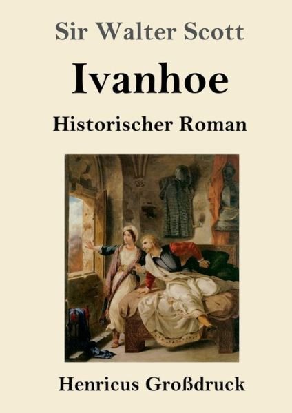 Cover for Sir Walter Scott · Ivanhoe (Grossdruck) (Pocketbok) (2019)