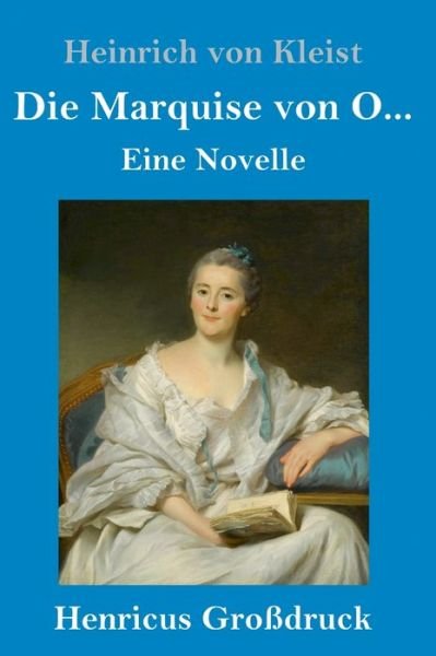 Cover for Heinrich Von Kleist · Die Marquise von O... (Grossdruck) (Inbunden Bok) (2019)