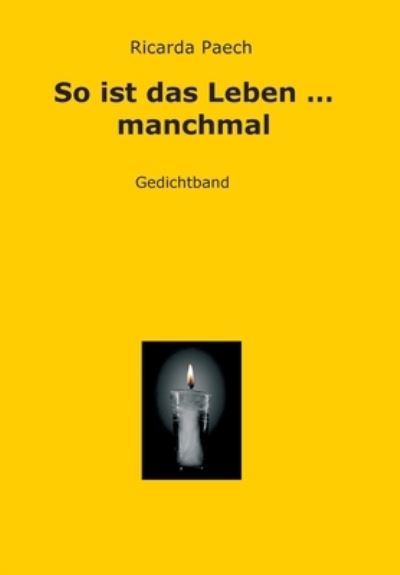 Cover for Ricarda Paech · So ist das Leben ... manchmal (Pocketbok) (2021)