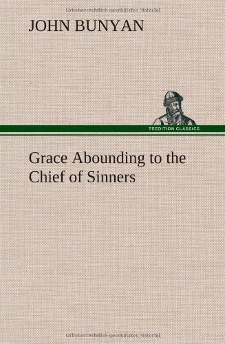 Cover for John Bunyan · Grace Abounding to the Chief of Sinners (Gebundenes Buch) (2012)