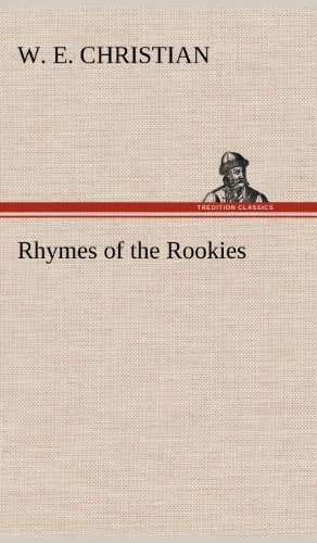 W. E. Christian · Rhymes of the Rookies (Hardcover Book) (2012)