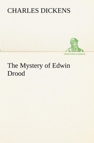 Cover for Charles Dickens · The Mystery of Edwin Drood (Tredition Classics) (Pocketbok) (2013)