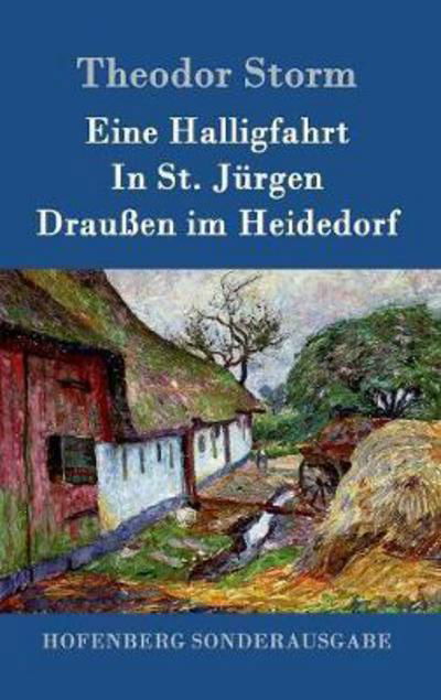 Eine Halligfahrt / In St. Jürgen - Storm - Bøger -  - 9783861997641 - 28. november 2016