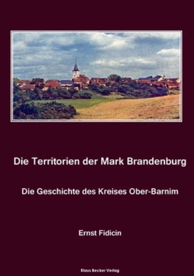Cover for Ernst Fidicin · Territorien der Mark Brandenburg. Die Geschichte des Kreises Ober-Barnim (Paperback Book) (2021)