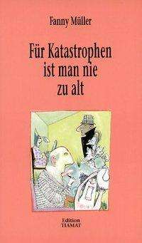 Cover for F. Müller · Für Katastrophen ist man nie (Buch)