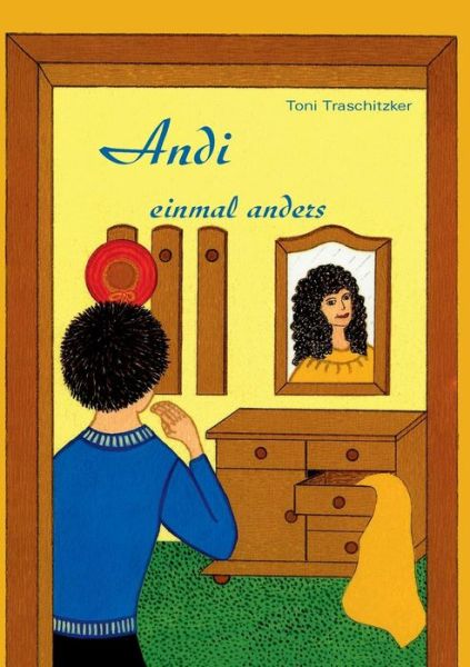 Cover for Toni Traschitzker · Andi einmal anders (Paperback Book) [German edition] (2014)