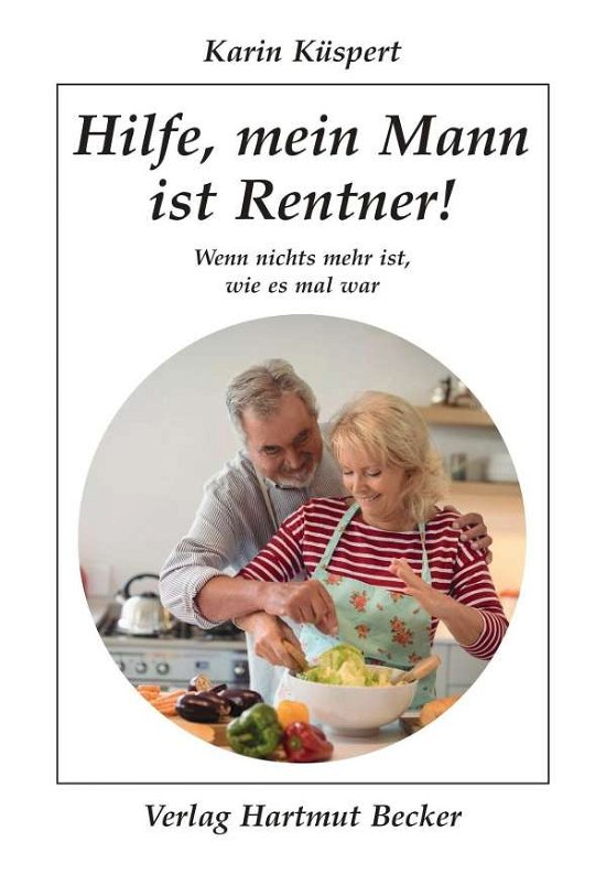 Cover for Küspert · Hilfe, mein Mann ist Rentner! (Bog)
