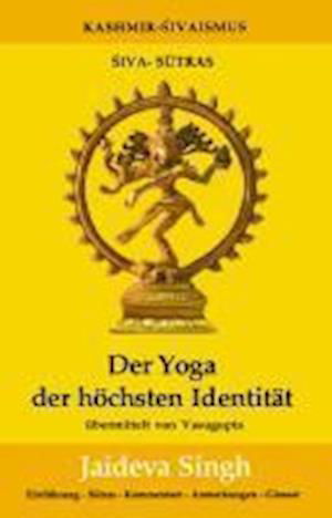Cover for Jaideva Singh · Der Yoga der hÃ¶chsten IdentitÃ¤t (Paperback Book) (2009)