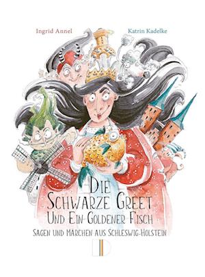 Cover for Ingrid Annel · Die Schwarze Greet und ein goldener Fisch (Book) (2024)