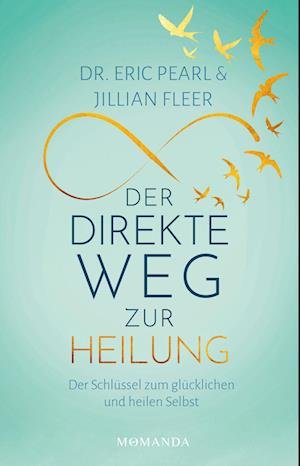 Cover for Eric Pearl · Der direkte Weg zur Heilung (Book) (2023)