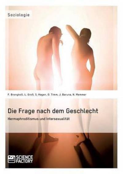 Cover for Stefanie Hagen · Die Frage Nach Dem Geschlecht: Hermaphroditismus Und Intersexualitat (Taschenbuch) (2015)