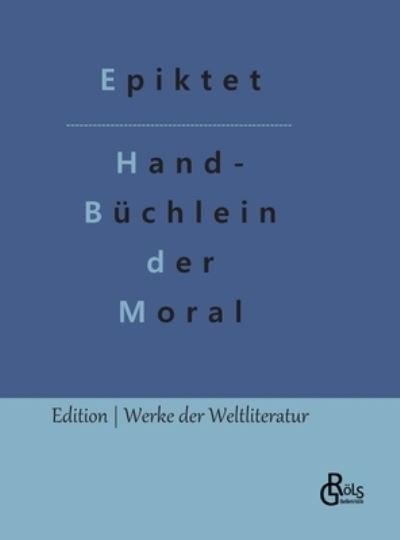 Cover for Epiktet · Handbchlein der Moral (Hardcover Book) (2022)