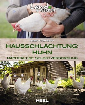 Cover for Adam Danforth · Hausschlachtung Huhn - Nachhaltige Selbstversorgung (Buch) (2022)