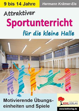 Cover for Hermann Krämer-Eis · Attraktiver Sportunterricht für die kleine Halle (Paperback Book) (2022)