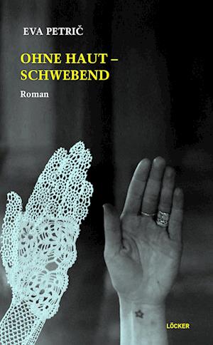 Eva Petric · Ohne Haut - Schwebend (Book)