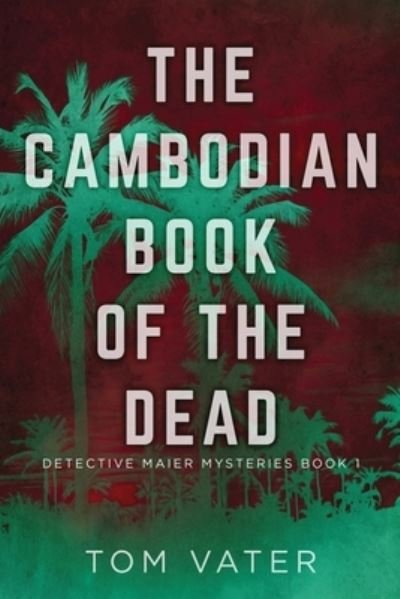 Cover for Tom Vater · The Cambodian Book Of The Dead (Paperback Bog) (2021)