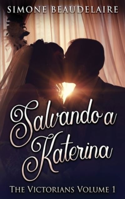 Salvando a Katerina - Simone Beaudelaire - Książki - Next Chapter Circle - 9784867501641 - 10 czerwca 2021