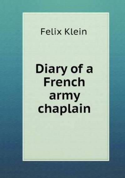 Cover for Felix Klein · Diary of a French Army Chaplain (Paperback Book) (2015)