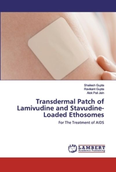 Transdermal Patch of Lamivudine a - Gupta - Books -  - 9786200788641 - April 27, 2020