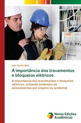 Cover for Silva · A importância dos travamentos e b (Book) (2018)
