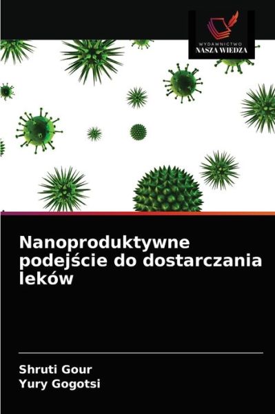 Cover for Shruti Gour · Nanoproduktywne podej?cie do dostarczania lekow (Paperback Book) (2021)