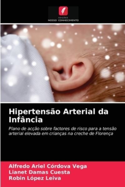 Cover for Alfredo Ariel Cordova Vega · Hipertensao Arterial da Infancia (Paperback Book) (2021)