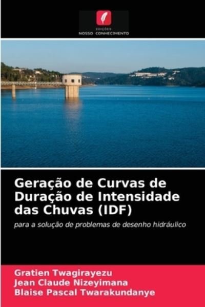 Cover for Gratien Twagirayezu · Geracao de Curvas de Duracao de Intensidade das Chuvas (IDF) (Paperback Book) (2021)