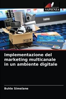 Cover for Buhle Simelane · Implementazione del marketing multicanale in un ambiente digitale (Paperback Book) (2021)