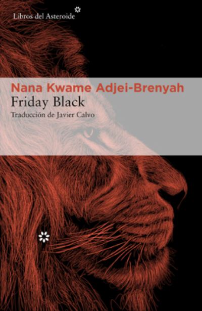 Friday Black - Nana Kwame Adjei-Brenyah - Książki - Libros del Asteroide - 9788417977641 - 4 października 2022