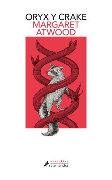 Cover for Margaret Atwood · Oryx y Crake (Spanish Edition) - MaddAddam (Taschenbuch) [Spanish edition] (2021)