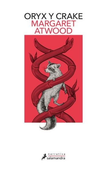 Cover for Margaret Atwood · Oryx y Crake (Spanish Edition) - MaddAddam (Paperback Bog) [Spanish edition] (2021)