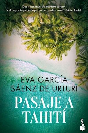 Cover for Eva García Sáenz de Urturi · Pasaje a Tahití (Taschenbuch) (2023)