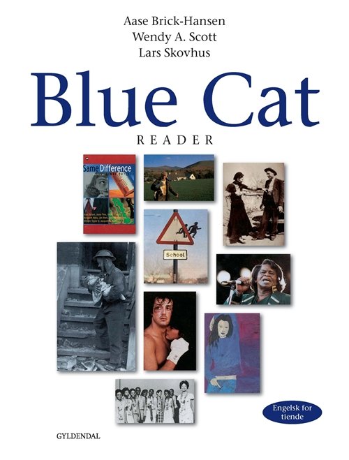Cover for Aase Brick-Hansen; Wendy A. Scott; Lars Skovhus · Blue Cat. 10. klasse: Blue Cat - engelsk for tiende (Indbundet Bog) [1. udgave] (1999)