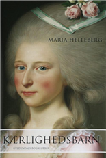 Cover for Maria Helleberg · Kærlighedsbarn (Bound Book) [1. Painos] (2005)