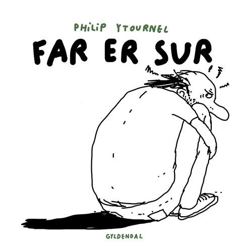 Cover for Philip Ytournel · Far er sur (Innbunden bok) [1. utgave] (2017)
