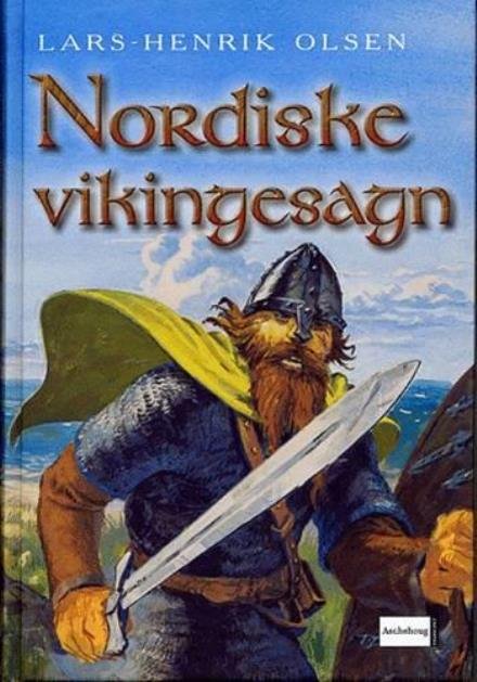 Cover for Lars-Henrik Olsen · Nordiske vikingesagn (Inbunden Bok) [2:a utgåva] (2005)