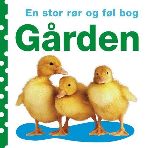 En stor rør og føl bog: En stor rør og føl bog - Gården - Dawn Sirett - Bøger - Carlsen - 9788711415641 - 2. maj 2011