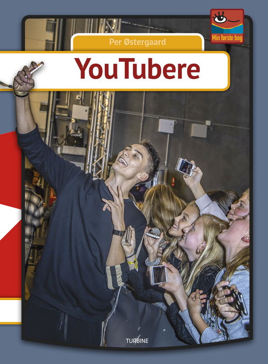 Min første bog: YouTubere - Per Østergaard - Bøker - Turbine - 9788740659641 - 23. oktober 2019