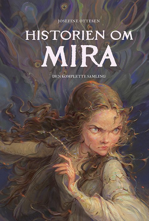 Cover for Josefine Ottesen · Historien om Mira - Den komplette samling (Pocketbok) [2:a utgåva] (2024)