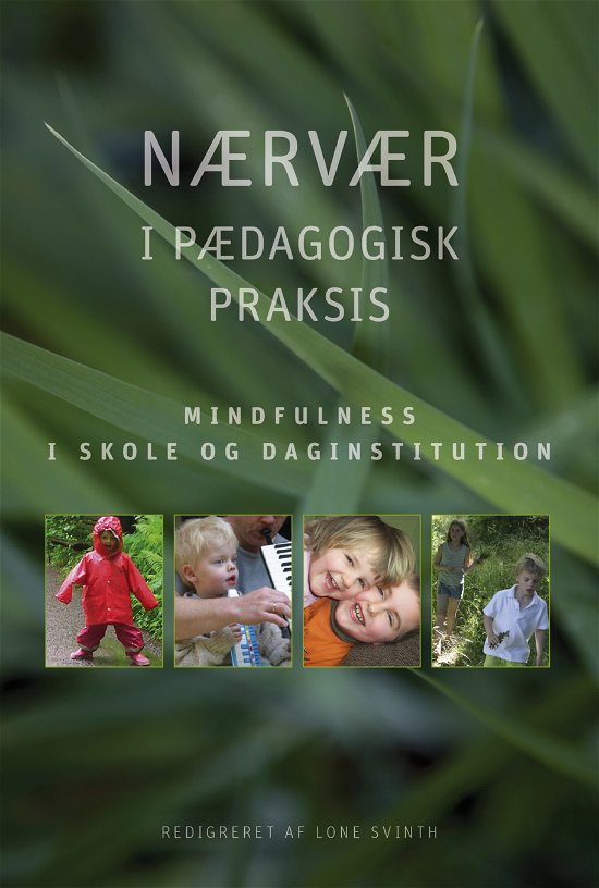 Cover for Lone Svinth · Nærvær i pædagogisk praksis (Sewn Spine Book) [1er édition] (2010)