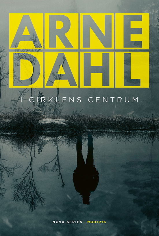 Cover for Arne Dahl · NOVA-serien: I cirklens centrum (Sewn Spine Book) [1º edição] (2024)