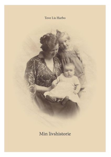 Cover for Tove Lis Harbo · Min livshistorie (Paperback Book) [1st edition] (2016)