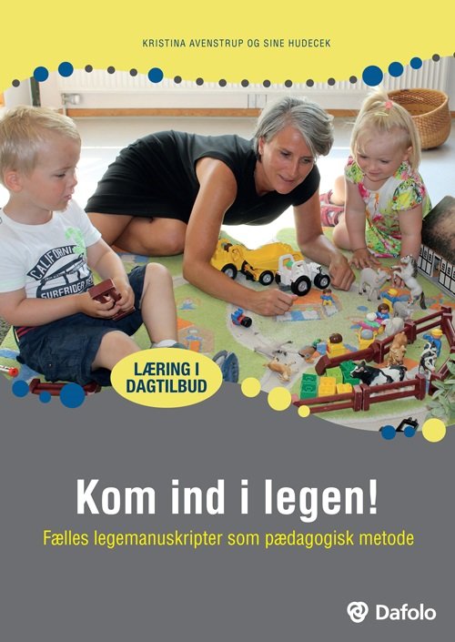 Cover for Kristina Avenstrup og Sine Hudecek · Kom ind i legen! (Paperback Bog) [1. udgave] (2022)