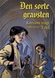 Cover for Jørn Jensen · Knivens magi: Knivens magi, bind 3. Den sorte gravsten (Hardcover bog) [1. udgave] (2009)